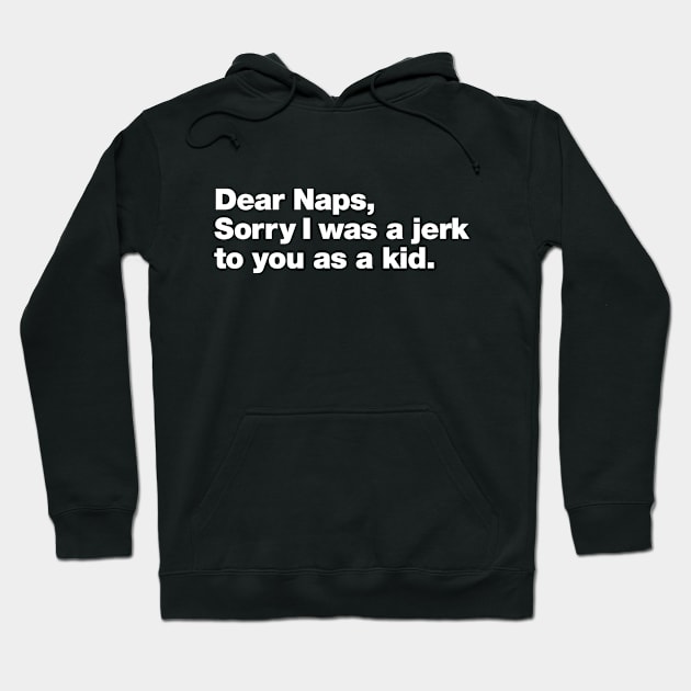 Dear Naps Hoodie by Chestify